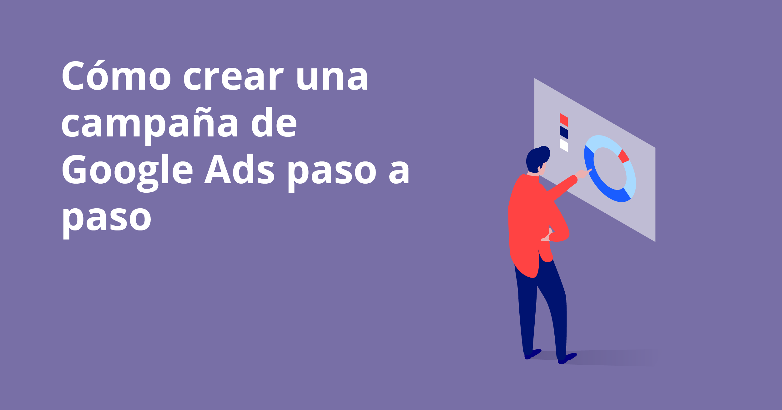 C Mo Crear Una Campa A De Google Ads Paso A Paso